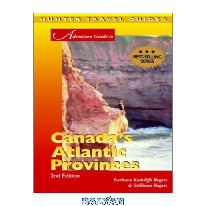 دانلود کتاب Adventure Guide to Canada’s Atlantic Provinces